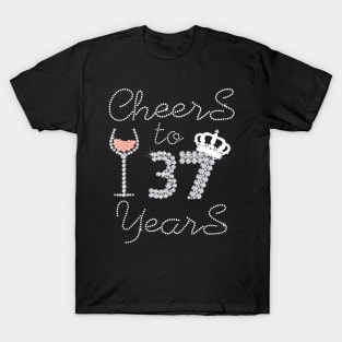 Girl Queen Drink Wine Cheers To 37 Years Old Happy Birthday T-Shirt